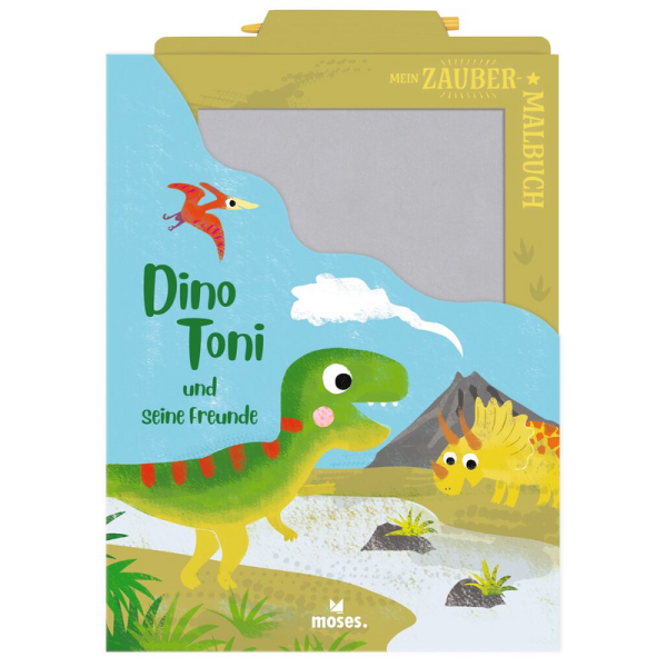 Moses Mein Zaubermalbuch - Dino Toni und seine Freunde